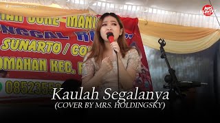 Kaulah Segalanya - Ruth Sahanaya (Cover By Mrs.Holdingsky)