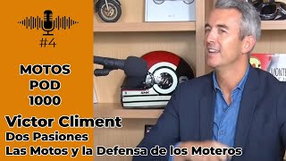 Victor Climent. Dos Pasiones : Las motos y la defensa de los moteros | Motos Pod 1000