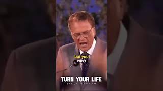 Turn Your Life - Billy Graham