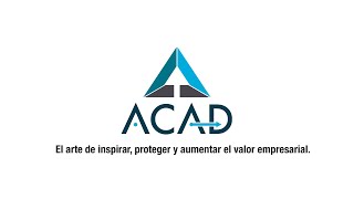 ACAD: el arte de inspirar, proteger y aumentar el valor empresarial.