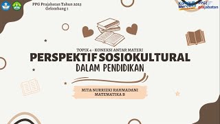 Perspektif Sosiokultural dalam Pendidikan: Topik 4 - Koneksi Antar Materi