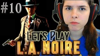 Let's Play L.A. Noire | #10 | "Dead Women Everywhere"