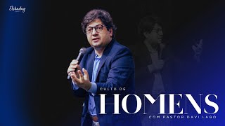 LIVE | PR. DAVI LAGO - CULTO DOS HOMENS