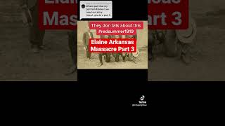 Elaine Arkansas Massacre Part 3