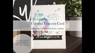 Colorful Unicorn Card featuring The Greeting Farm stamp set