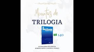 Minutos de Trilogia  -  A Glorificação 140