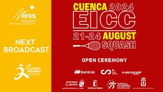 OPEN CEREMONY| EICC 2024 CUENCA SPAIN