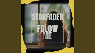 Follow me (Vibe Starfader)