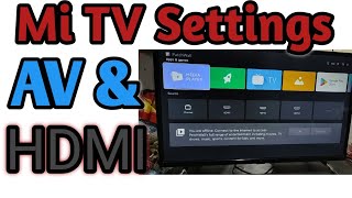 Mi Pechwal Settings//Mi Tv Settings Av& Hdmi/Mi Led Tv Av