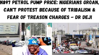 N897 FUEL PUMP PRICE: NIGERIANS GROAN, CAN'T PROTEST BECAUSE OF TRIBALISM & FEAR OF TREASON CHARGES