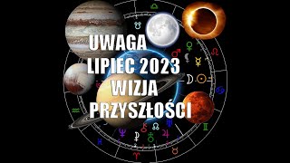 Lipiec 2023 Wizja Przyszłości