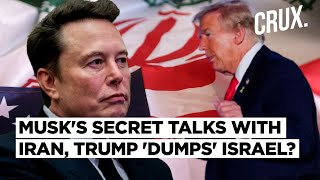 Elon Musk 'Meets Iran Envoy' As Tehran Cites 'Open' Channels With US & Israel Seeks Trump Hard Line