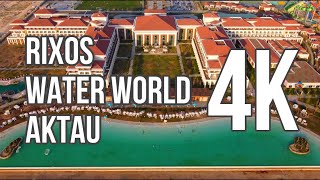 Rixos Water World Aktau 4K