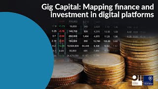 Gig Capital: Mapping finance and investment in digital platforms