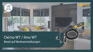 Oximo WT / Ilmo WT Reset auf Werkseinstellungen | Somfy