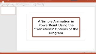 Using PowerPoint to Create Simple Animations - Using Transitions