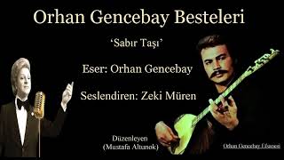 Zeki Müren’den Orhan Gencebay Bestesi(Sabır Taşı)