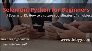 Scenario 13: How to capture coordinates of an object  || Selenium Python for Beginners