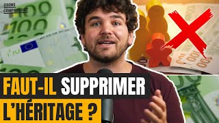 Faut-il supprimer l'héritage ?