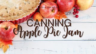 Canning Apple Pie Jam!