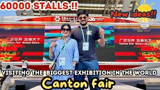 We Attended The Biggest Exhibition In The World | Canton Fair 2024