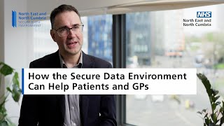 Secure Data Environment | How the Secure Data Environment Can Help Patients and GPs