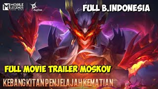 FULL MOVIE TRAILER KISAH MOSKOV MOBILE LEGENDS