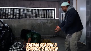 Zatima Season 3 Episode 2 Review