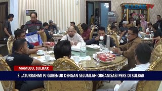 SILATURRAHMI PJ GUBENUR DENGAN SEJUMLAH ORGANISASI PERS DI SULBAR