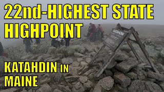 Maine's Highpoint: Katahdin (22nd Highest) via Abol Trail