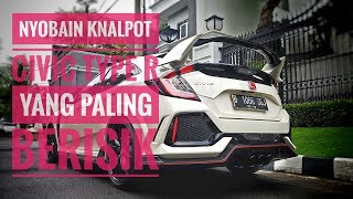 Nyobain knalpot Milltek Civic Type R FK8 paling kenceng suaranya