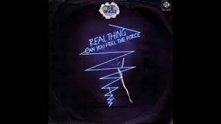 The Real Thing -  Can you feel the force (HQ)