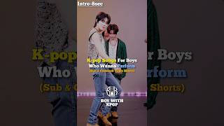 K-pop Songs For Boys Who wanna perform #kpop #kpopshorts #trending #fyp #viral