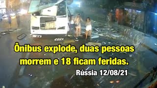 Explosão em ônibus mata 2 e deixa ao menos 18 feridos. Rússia (12/09/21).