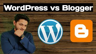 Blogger vs WordPress : Which one is best for beginner?