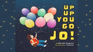 Up up You Go Jo! by Mariam Shapera | A Dreamy Space Adventure | Bedtime Story Read Aloud