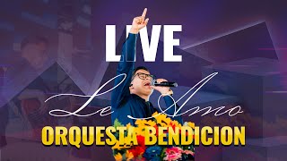 Orquesta Bendicion = Le Amo live