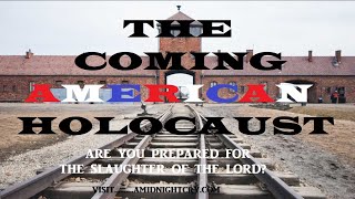 THE COMING AMERICAN HOLOCAUST. AN AMERICAN CIVIL WAR IS COMING, SLAUGHTERING MILLIONS. R U READY?