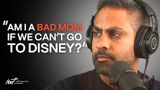 “Am I a bad mom if we can’t do a $7k Disney trip?”