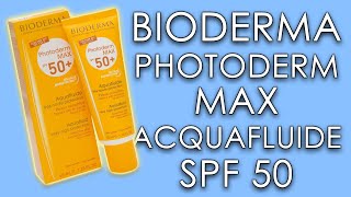 BIODERMA PHOTODERM MAX ACQUAFLUIDE SPF 50 | skin test, short review & INCI (ingredients)