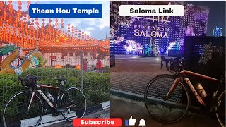 Night ride to Thean hou temple and Saloma link