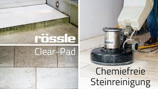 Stein Reinigung ohne Chemie mit dem Clear-Pad von Rössle