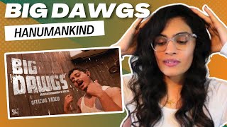 BIG DAWGS (@Hanumankind) REACTION/REVIEW!