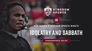 Kingdom Sports Minute #141 Idolatry and Sabbath