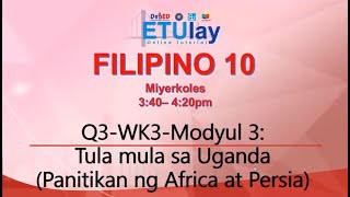 Tula mula sa Uganda || Grade 10 Filipino || Quarter 3 Week 3