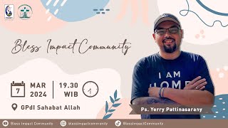 BIC 7 Maret 2024 Speaker By : Ps. Yerry Pattinasarany