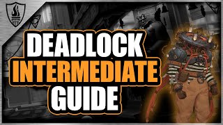 Deadlock Intermediate Guide/Tips!