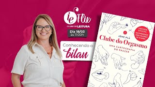 IEFlix - "Clube do Orgasmo" - Conhecendo o BILAU