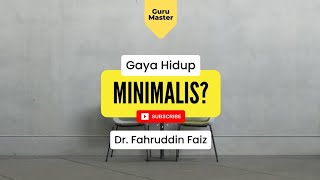 GAYA HIDUP MINIMALIS? | Dr. Fahruddin Faiz | Guru Master