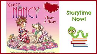 Fancy Nancy Heart to Heart - By Jane O'Connor | Children's Books Read Aloud